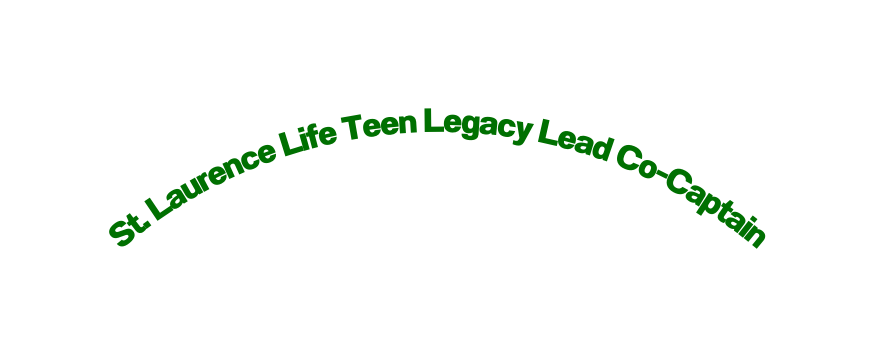 St Laurence Life Teen Legacy Lead Co Captain